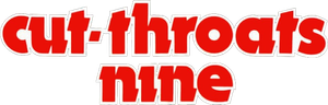 Cut-Throats Nine