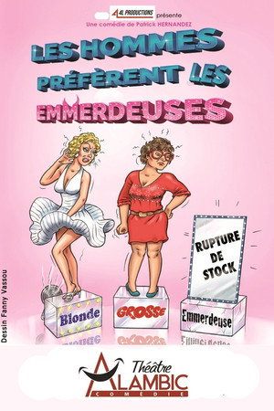 Les hommes préfèrent les emmerdeuses