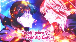 Tai-Ari deshita. Ojousama wa Kakutou Game nante Shinai / Young Ladies Don’t Play Fighting Games