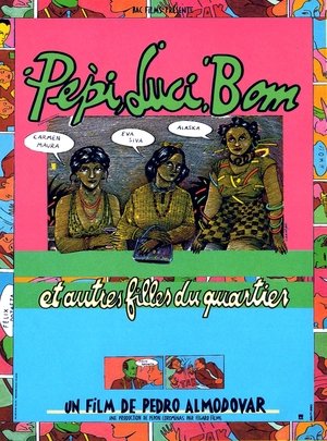 Pepi, Luci, Bom et autres filles du quartier Pepi, Luci, Bom et autres filles du quartier