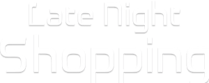 Late Night Shopping