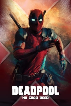 Poster Deadpool: No Good Deed 2017