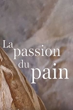 Poster La passion du pain (2006)