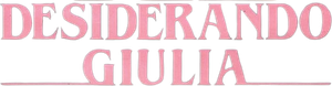 Desiderando Giulia — Logos 1