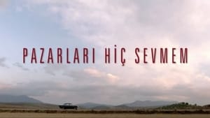 Pazarları Hiç Sevmem