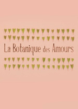 La Botanique des Amours film complet