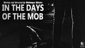 In The Days Of The Mob film complet