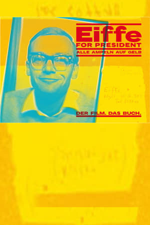 Poster Eiffe for President - Alle Ampeln auf Gelb (1995)