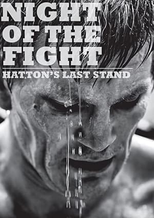 Night of the Fight: Hatton's Last Stand film complet