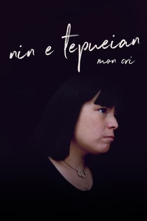 Poster Nin E Tepueian: My Cry (2020)