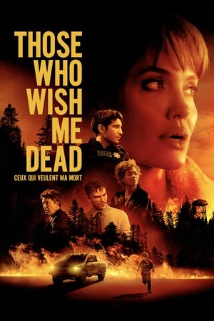 Ceux Qui Me Souhaitent La Mort - Those Who Wish Me Dead - 2021 Ceux Qui Me Souhaitent La Mort - Those Who Wish Me Dead - 2021