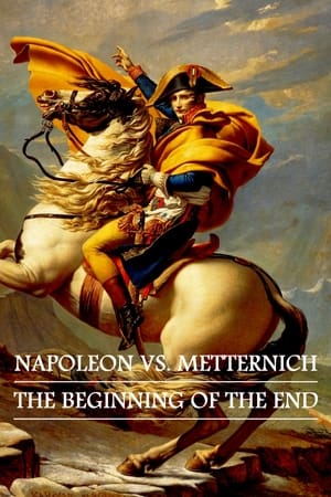 Poster Napoleon vs. Metternich: The Beginning of the End 2021