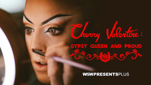 Cherry Valentine: Gypsy Queen and Proud