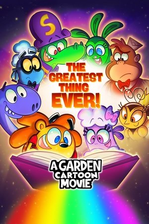 A Garden Cartoon Movie, the Greatest Thing Ever!