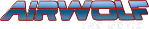 Airwolf: The Movie