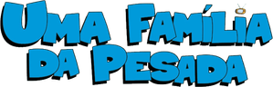 Uma Família da Pesada