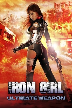 Poster Iron Girl: Ultimate Weapon 2015