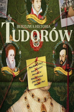 Burzliwa historia Tudorów