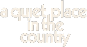 A Quiet Place in the Country