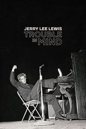 Poster Jerry Lee Lewis: Trouble in Mind 2022