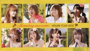 Hawaii FC Tour 2010 ~Morning Musume.~