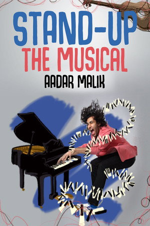 Stand Up the Musical by Aadar Malik 3