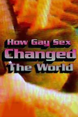 Poster How Gay Sex Changed the World 2007