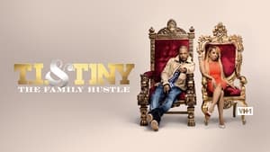 poster T.I. & Tiny: The Family Hustle