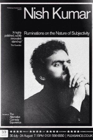 Nish Kumar: Ruminations on the Nature of Subjectivity