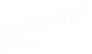 Boston Blackie and the Law