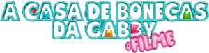 A Casa Mágica da Gabby: O Filme