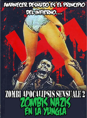 Poster Zombi Apocalipsis Sensuale 2: Zombis Nazis en la Yungla (2016)