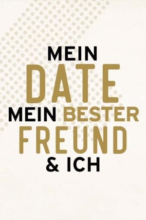 Poster Mein Date mein bester Freund & Ich Season 1 Episode 5 2021