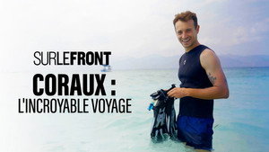 Coraux : l'incroyable voyage