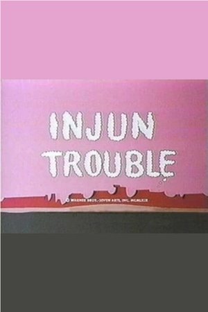 Injun Trouble Injun Trouble