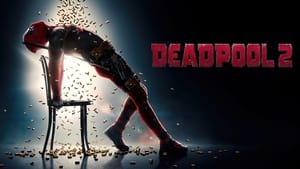 Deadpool 2 (2018)