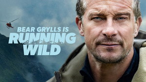 Bear Grylls is Running Wild