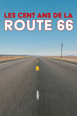Les cent ans de la Route 66, un road trip de légende