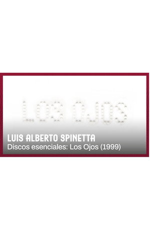 Spinetta. Discos esenciales: Los ojos