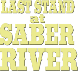 Last Stand at Saber River (1997) คนตะวันเดือด