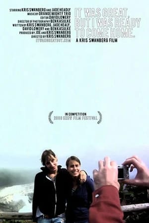 Poster It Was Great, But I Was Ready to Come Home (2009)