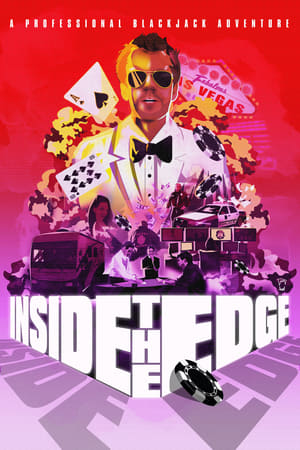 Poster Inside the Edge: A Professional Blackjack Adventure (2019)