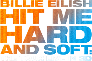 Billie Eilish - Hit Me Hard and Soft : The Tour (3D)