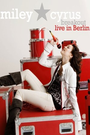 Poster Miley Cyrus - Breakout (Live In Berlin) (2008)