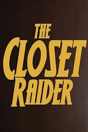 The Closet Raider film complet