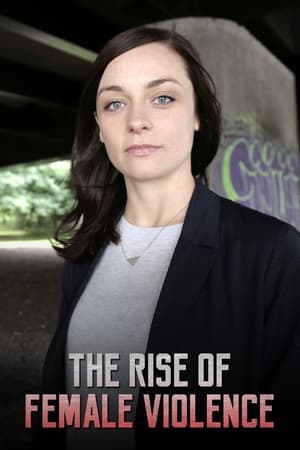 The Rise of Female Violence film complet