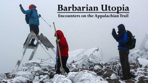 Barbarian Utopia: Encounters on the Appalachian Trail (2019)