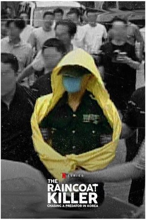 The Raincoat Killer: Chasing a Predator in Korea ()