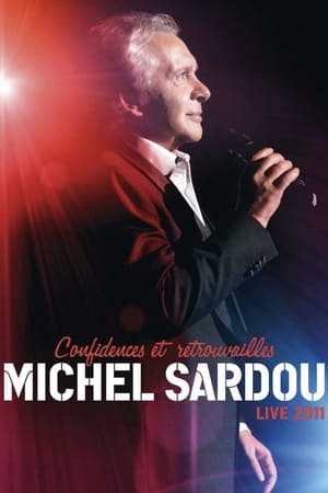 Poster Michel Sardou - Confidences Et Retrouvailles - Live 2011 (2011)