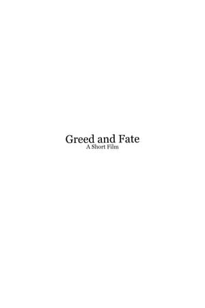 Poster Greed and Fate - Short Film 2021